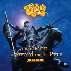 Eloy : The Vision, The Sword And The Pyre Part.1